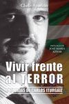 VIVIR FRENTE AL TERROR/MEMORIAS CARLOS