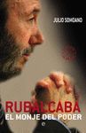 RUBALCABA EL MONJE DEL PODER