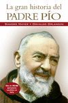 GRAN HISTORIA DEL PADRE PIO, LA