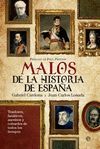 MALOS MÁS MALVADOS DE LA HISTORIA DE ESPAÑA
