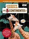 ¿CUÁNTO SABES DE LOS...5 CONTINENTES?