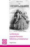 LA LITERATURA POPULAR FRANCESA: FOLLETINES Y MELODRAMAS