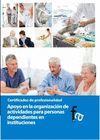 APOYO EN LA ORGANIZACIÓN DE ACTIVIDADES PARA PERSONAS DEPENDIENTES EN INSTITUCIO