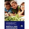 BIOÉTICA PARA ADOLESCENTES