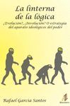 LA LINTERNA DE LA LOGICA¿EVOLUCION?, ¿INVOLUCION? O ESTRATEGIA DE