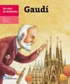 GAUDI -UN MAR DE HISTORIAS MEDITERRANIA