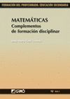 MATEMATICAS. COMPLEMENTOS DE FORMACION DISCIPLINAR TOMO 12 VOL.I