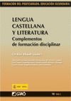 LENGUA CASTELLANA Y LITERATURA. COMPLEMENTOS DE FORMACION DISCIPLINAR TOMO 10 VOL.I