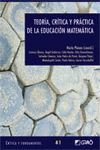 TEORIA, CRITICA Y PRACTICA DE LA EDUCACION MATEMATICA