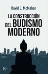 LA CONSTRUCCION DEL BUDISMO MODERNO