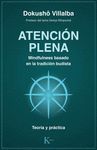 ATENCIÓN PLENA. MINDFULNESS BASADO EN LA TRADICIÓN BUDISTA