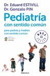 PEDIATRÍA CON SENTIDO COMÚN PARA PADRES