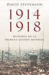 1914-1918. LA HISTORIA DE LA PRIMERA GUERRA MUNDIAL