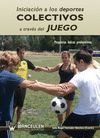 INICIACIÓN A LOS DEPORTES COLECTIVOS A TRAVÉS DEL JUEGO