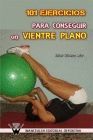 101 EJERCICIOS PARA CONSEGUIR UN VIENTRE PLANO.