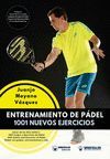 ENTRENAMIENTO DE PÁDEL: 1001 NUEVOS EJERCICIOS