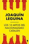 LOS 10 MITOS DEL NACIONALISMO CATALÁN