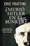 ¿MURIO HITLER EN EL BUNKER?