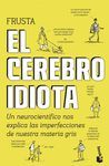 EL CEREBRO IDIOTA