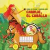 HORA DE TOCAR Y CANTAR CON CHARLIE EL CABALLO