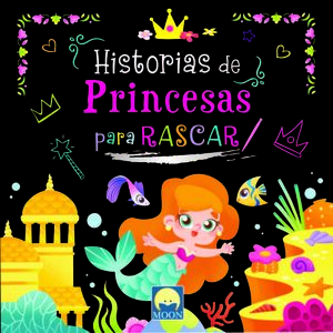 HISTORIAS DE PRINCESAS PARA RASCAR