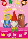 HABIA UNA VEZ...(DOBLA Y DECORA)