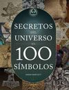 SECRETOS DEL UNIVERSO EN 100 SIMBOLOS