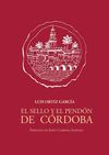 EL SELLO Y EL PENDÓN DE CÓRDOBA