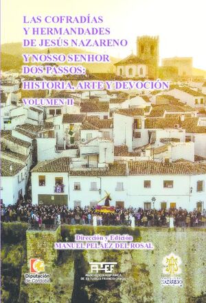 LAS COFRADÍAS Y HERMANDADES DE JESUS NAZARENO Y NOSSO SENHOR DOS PASSOS