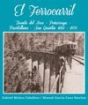 EL FERROCARRIL FUENTE DEL ARCO - PEÑARROYA - PUERTOLLANO - SAN QUINTÍN. 1895-1970