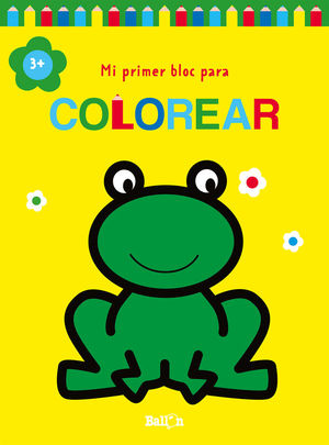MI PRIMER BLOC PARA COLOREAR +3 RANA