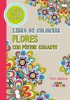 LIBRO DE COLOREAR. FLORES CON POSTER GIGANTE