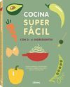 COCINA SUPER FACIL CON 3-6 INGREDIENTES