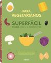 COCINA SUPERFACIL PARA VEGETARIANOS