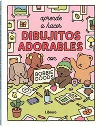 APRENDE A HACER DIBUJITOS ADORABLES CON BOBBIE GOO