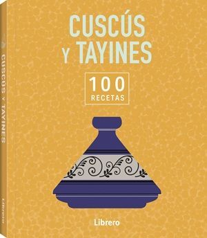 100 RECETAS CUSCUS Y TAYINES