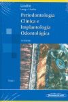 PERIODONTOLOGÍA CLÍNICA E IMPLANTOLOGÍA ODONTOLÓGICA. 5ªED. . TOMO 2