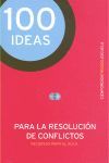 100 IDEAS PARA LA RESOLUCION DE CONFLICTOS