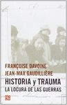 HISTORIA Y TRAUMA LOCURA DE LAS GUERRAS