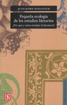 PEQUEÑA ECOLOGIA DE LOS ESTUDIOS LITERARARIOS. ¿ POR QUE Y COMO E