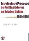 ESTRATEGIAS Y PROCESOS DE POLÍTICA EXTERIOR EN ESTADOS UNIDOS (1981-1991)