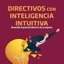 DIRECTIVOS CON INTELIGENCIA INTUITIVA