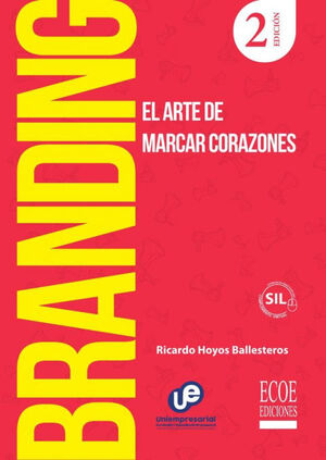 BRANDING, EL ARTE DE MARCAR CORAZONES