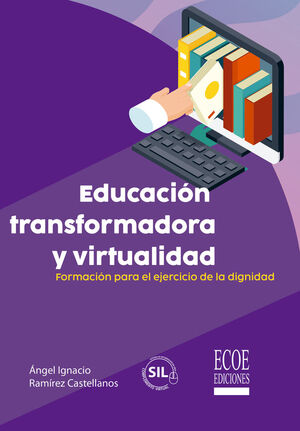 EDUCACION TRANSFORMADORA Y VIRTUALIDAD