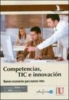 COMPETENCIAS, TIC E INNOVACIÓN. NUEVOS ESCENARIOS PARA NUEVOS RETOS