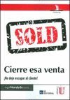 CIERRE ESA VENTA. ¡NO DEJE ESCAPAR AL CLIENTE!