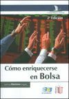 CÓMO ENRIQUECERSE EN BOLSA