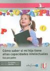 CÓMO SABER SI MI HIJO TIENE ALTAS CAPACIDADES INTELECTUALES. GUÍA PARA PADRES