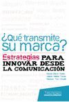 ¿QUÉ TRANSMITE SU MARCA? ESTRATEGIAS PARA INNOVAR DESDE LA COMUNICACIÓN