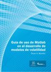 GUÍA DE USO EN MATLAB EN EL DESARROLLO DE MODELOS DE VOLATILIDAD